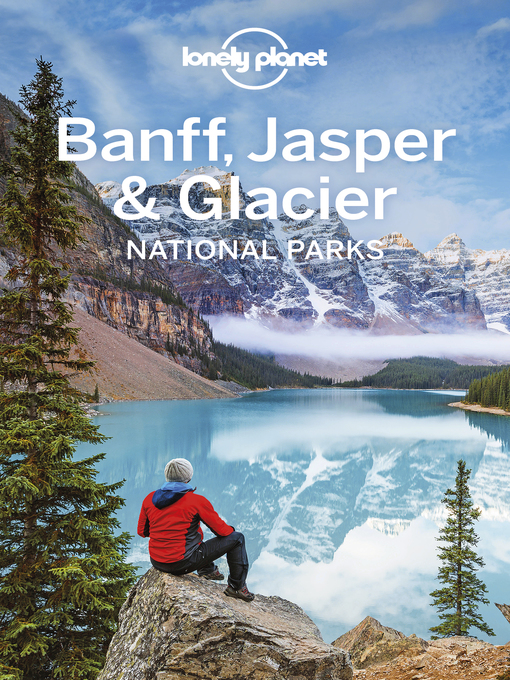 Title details for Lonely Planet Banff, Jasper and Glacier National Parks by Lonely Planet - Available